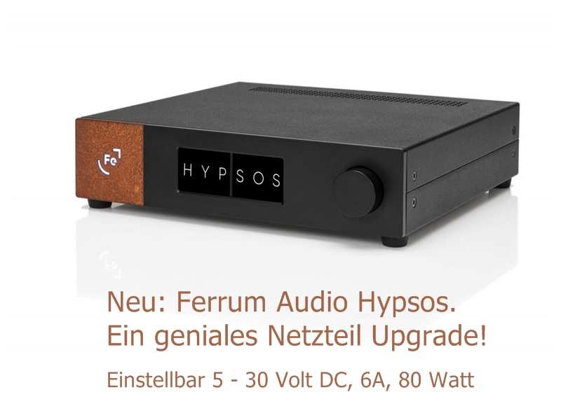 NEU: Ferrum Audio Hypsos Universalnetzteil