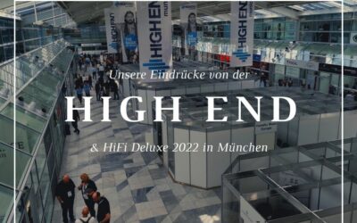 Bericht High End und HiFi Deluxe München 2022
