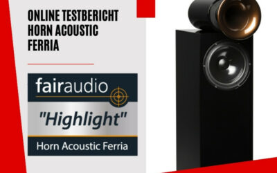 Testbericht Horn Acoustic Ferria Lautsprecher jetzt online bei Fairaudio!
