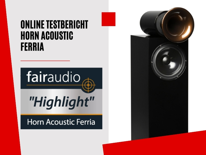 Testbericht Horn Acoustic Ferria Lautsprecher jetzt online bei Fairaudio!