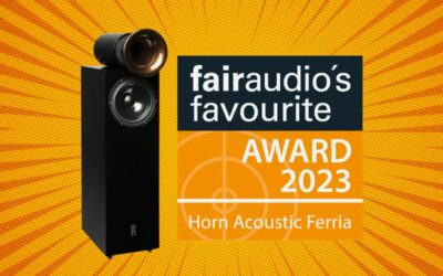 Fairaudio Favourite Award 2023 für Horn Acoustic Ferria!