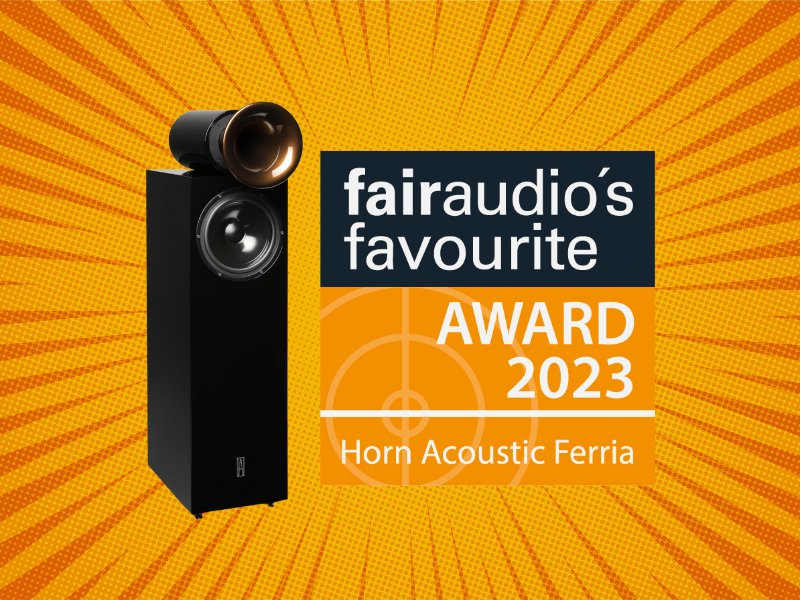 Fairaudio Favourite Award 2023 für Horn Acoustic Ferria!